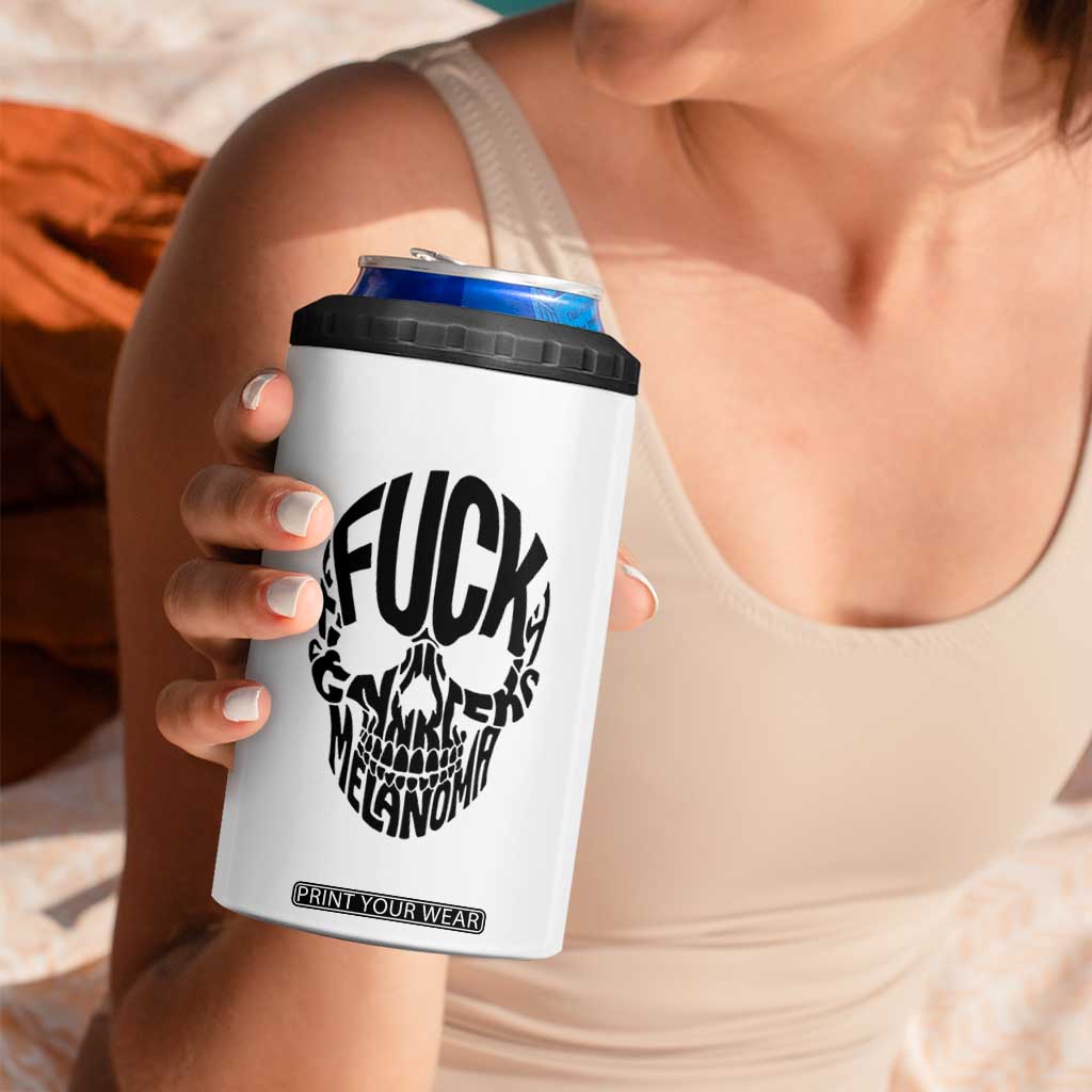 Fuck Melanoma Skull Typography 4 in 1 Can Cooler Tumbler Skin Cancer Warrior TS12 Print Your Wear