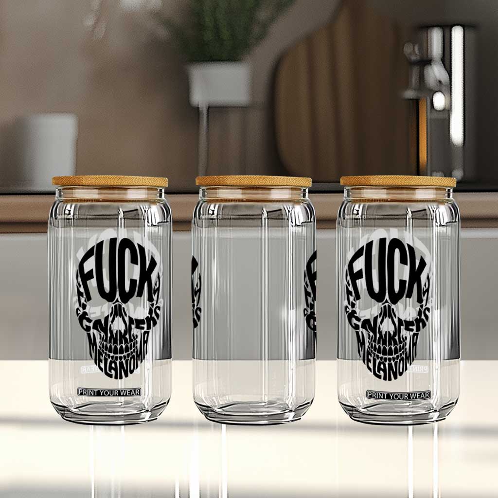 Fuck Melanoma Skull Typography Glass Can Skin Cancer Warrior TS12 Print Your Wear