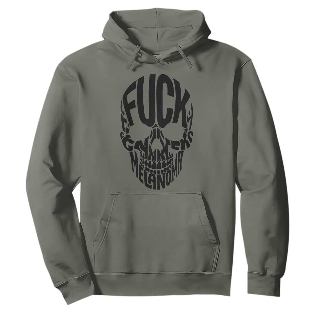 Fuck Melanoma Skull Typography Hoodie Skin Cancer Warrior TS12 Military Green Print Your Wear