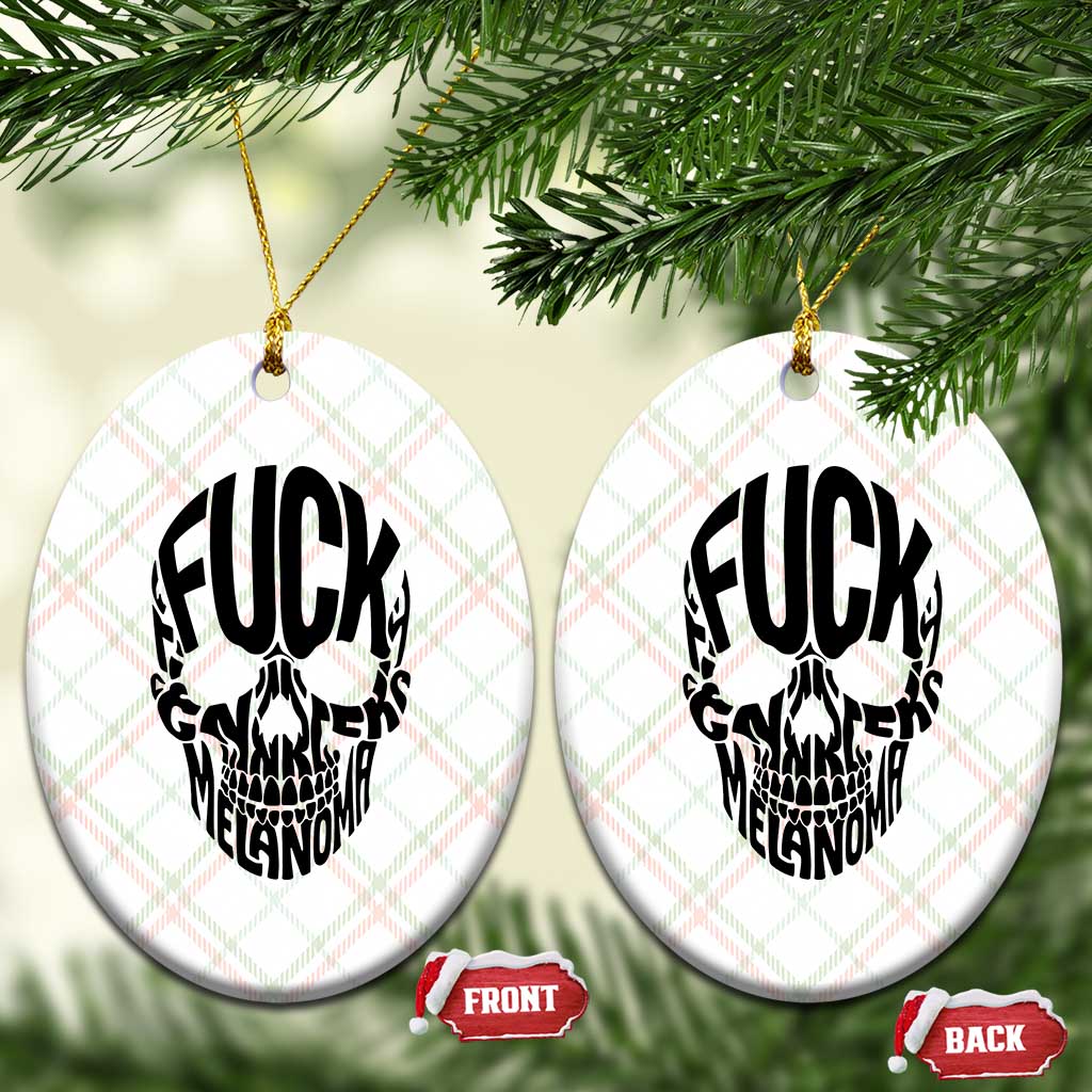 Fuck Melanoma Skull Typography Ceramic Ornament Skin Cancer Warrior TS12 Print Your Wear