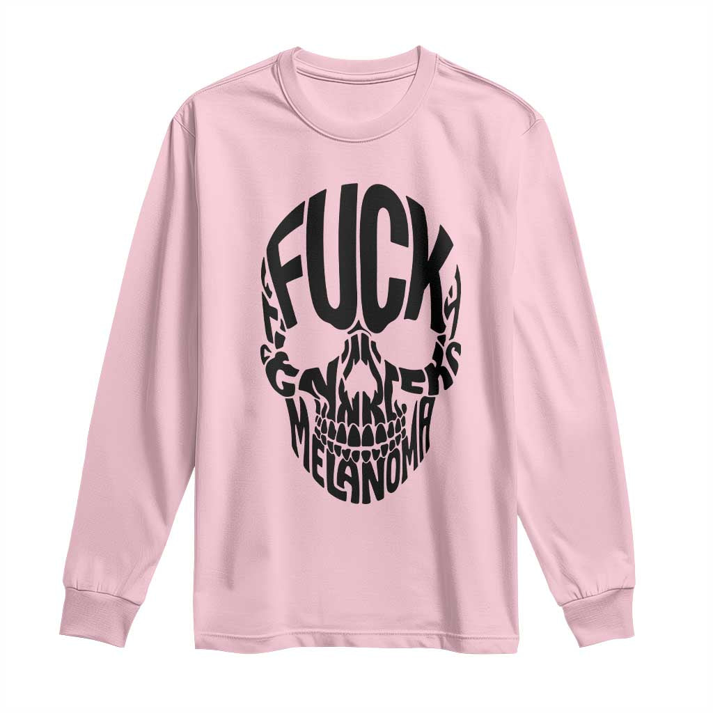 Fuck Melanoma Skull Typography Long Sleeve Shirt Skin Cancer Warrior TS12 Light Pink Print Your Wear