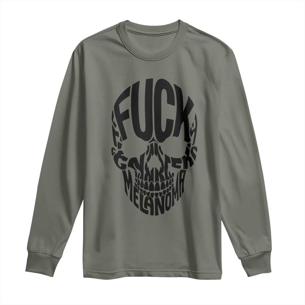 Fuck Melanoma Skull Typography Long Sleeve Shirt Skin Cancer Warrior TS12 Military Green Print Your Wear