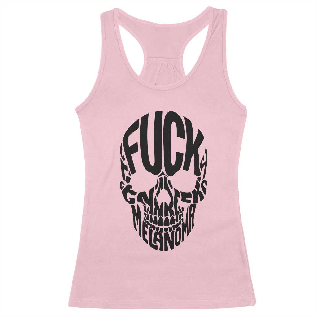 Fuck Melanoma Skull Typography Racerback Tank Top Skin Cancer Warrior TS12 Light Pink Print Your Wear