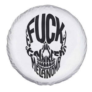 Fuck Melanoma Skull Typography Spare Tire Cover Skin Cancer Warrior TS12 Print Your Wear