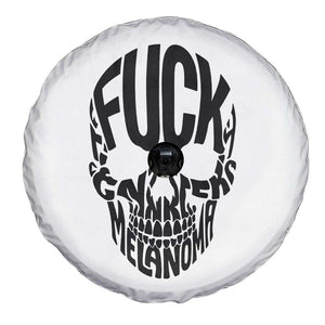 Fuck Melanoma Skull Typography Spare Tire Cover Skin Cancer Warrior TS12 Print Your Wear
