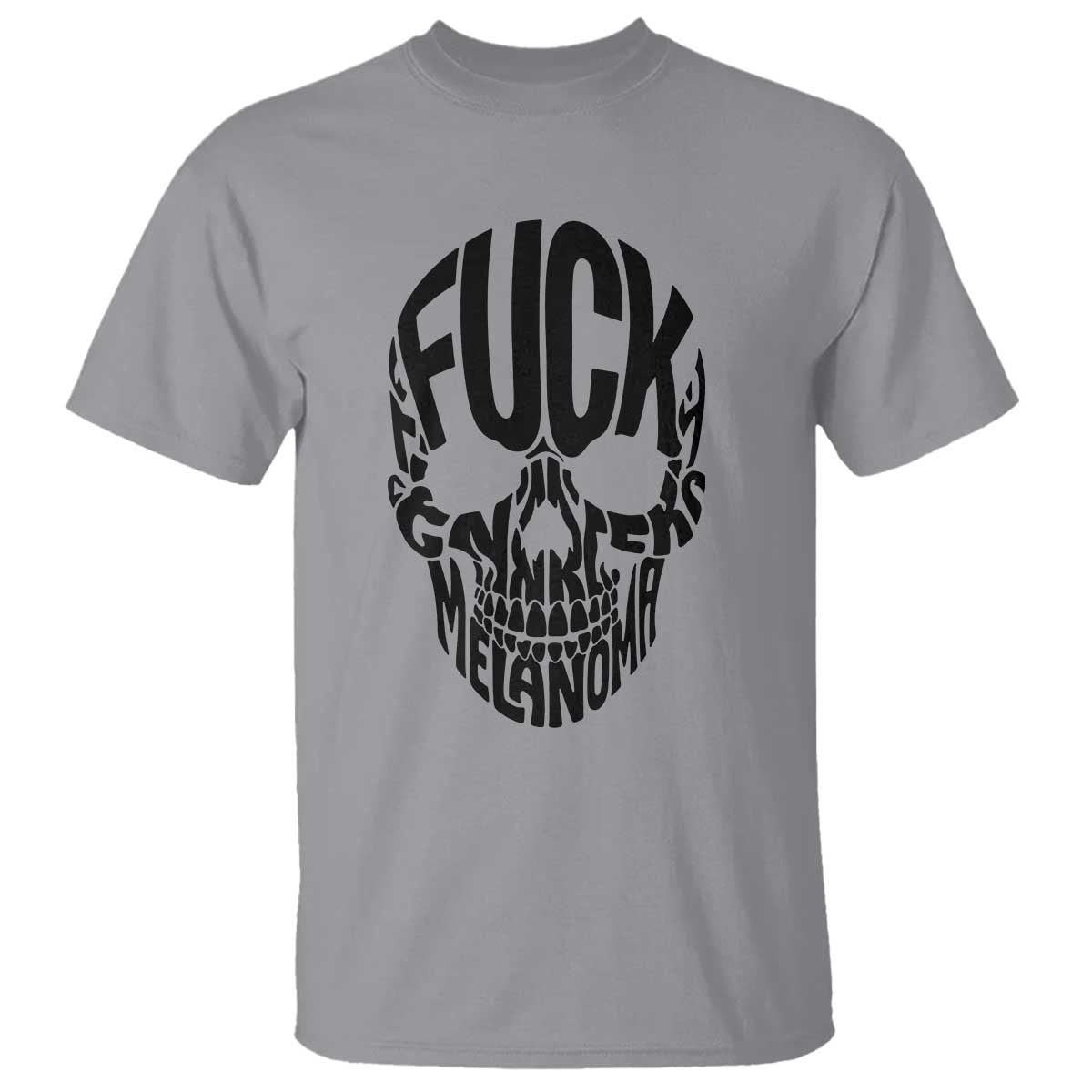 Fuck Melanoma Skull Typography T Shirt Skin Cancer Warrior TS12 Sport Gray Print Your Wear