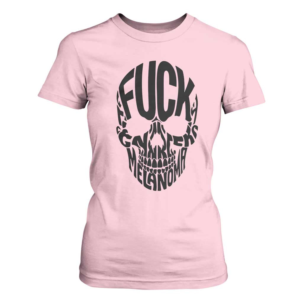 Fuck Melanoma Skull Typography T Shirt For Women Skin Cancer Warrior TS12 Light Pink Print Your Wear