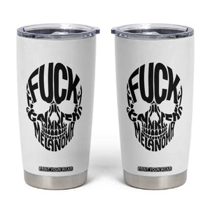 Fuck Melanoma Skull Typography Tumbler Cup Skin Cancer Warrior TS12 White Print Your Wear