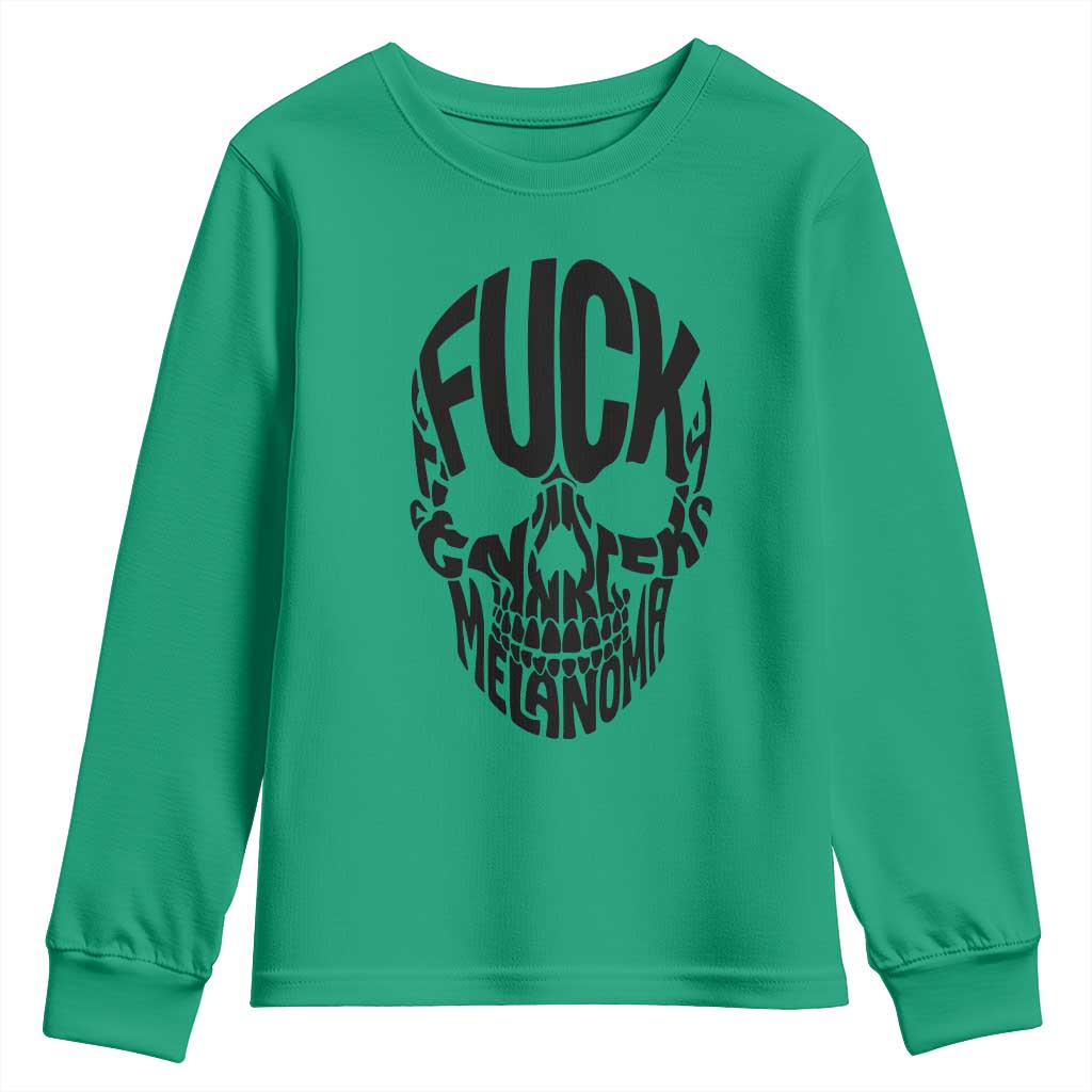Fuck Melanoma Skull Typography Youth Sweatshirt Skin Cancer Warrior TS12 Irish Green Print Your Wear