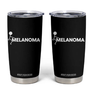 Fuck Melanoma Awareness Tumbler Cup Funny Stick Figure Warrior TS12 Black Print Your Wear