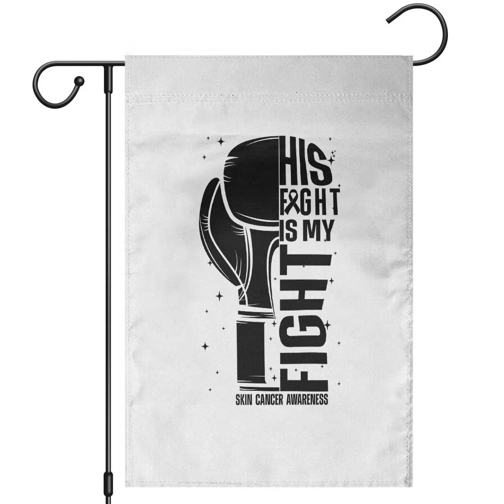 Skin Cancer Warrior Boxing Gift Garden Flag His Fight My Fight TS12 White Print Your Wear