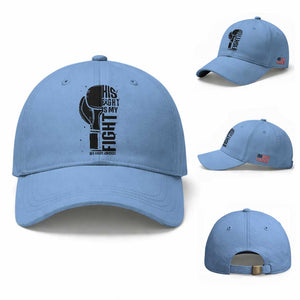 Skin Cancer Warrior Boxing Gift Baseball Cap His Fight My Fight TS12 Baseball Cap Universal Fit Light Blue Print Your Wear