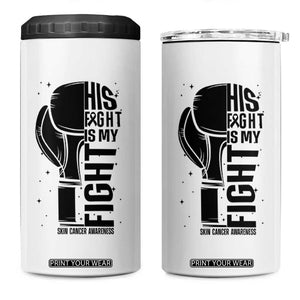 Skin Cancer Warrior Boxing Gift 4 in 1 Can Cooler Tumbler His Fight My Fight TS12 One Size: 16 oz White Print Your Wear
