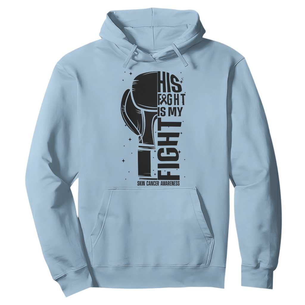 Skin Cancer Warrior Boxing Gift Hoodie His Fight My Fight TS12 Light Blue Print Your Wear