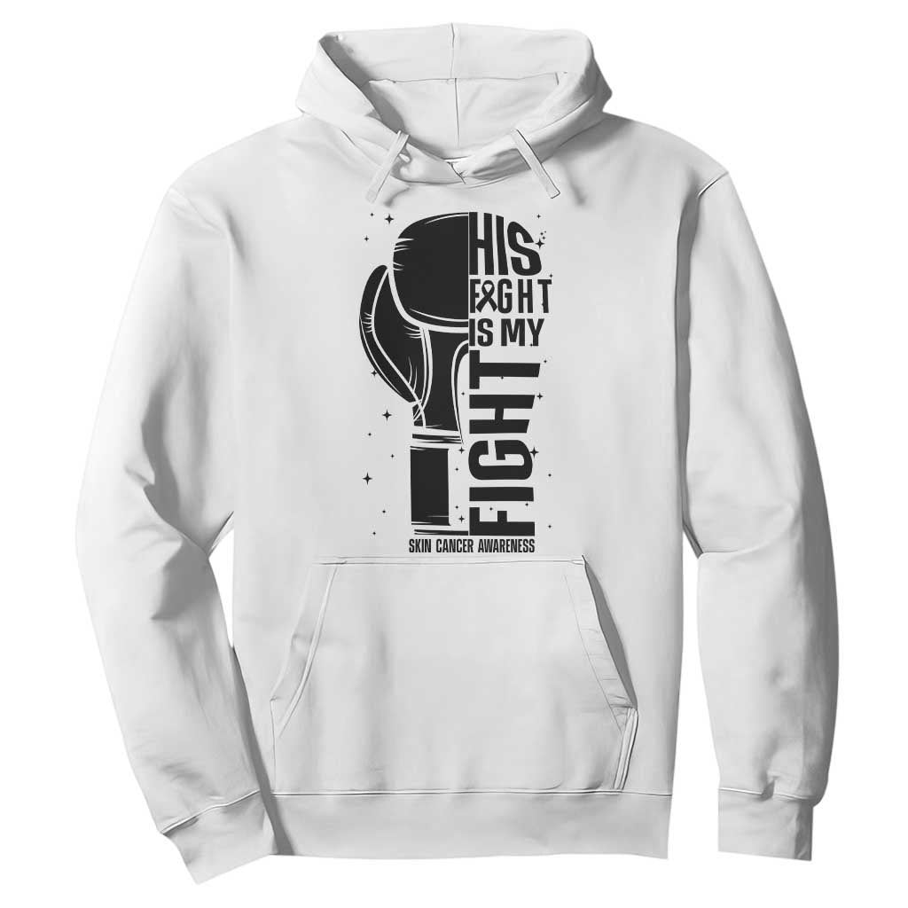 Skin Cancer Warrior Boxing Gift Hoodie His Fight My Fight TS12 White Print Your Wear