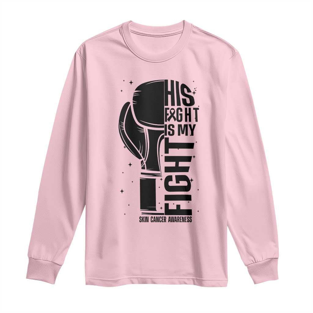Skin Cancer Warrior Boxing Gift Long Sleeve Shirt His Fight My Fight TS12 Light Pink Print Your Wear