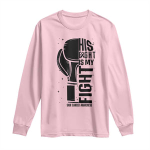 Skin Cancer Warrior Boxing Gift Long Sleeve Shirt His Fight My Fight TS12 Light Pink Print Your Wear