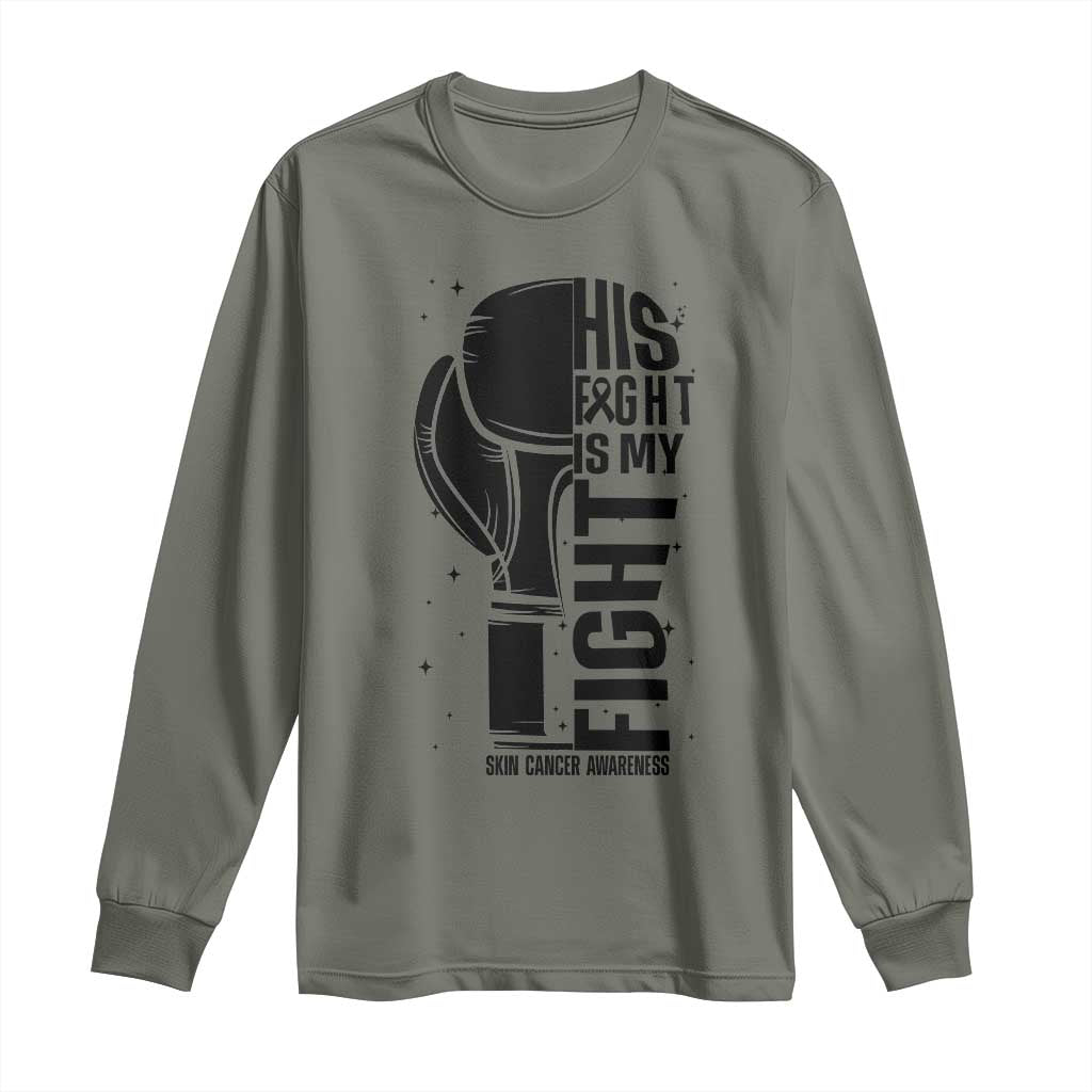 Skin Cancer Warrior Boxing Gift Long Sleeve Shirt His Fight My Fight TS12 Military Green Print Your Wear