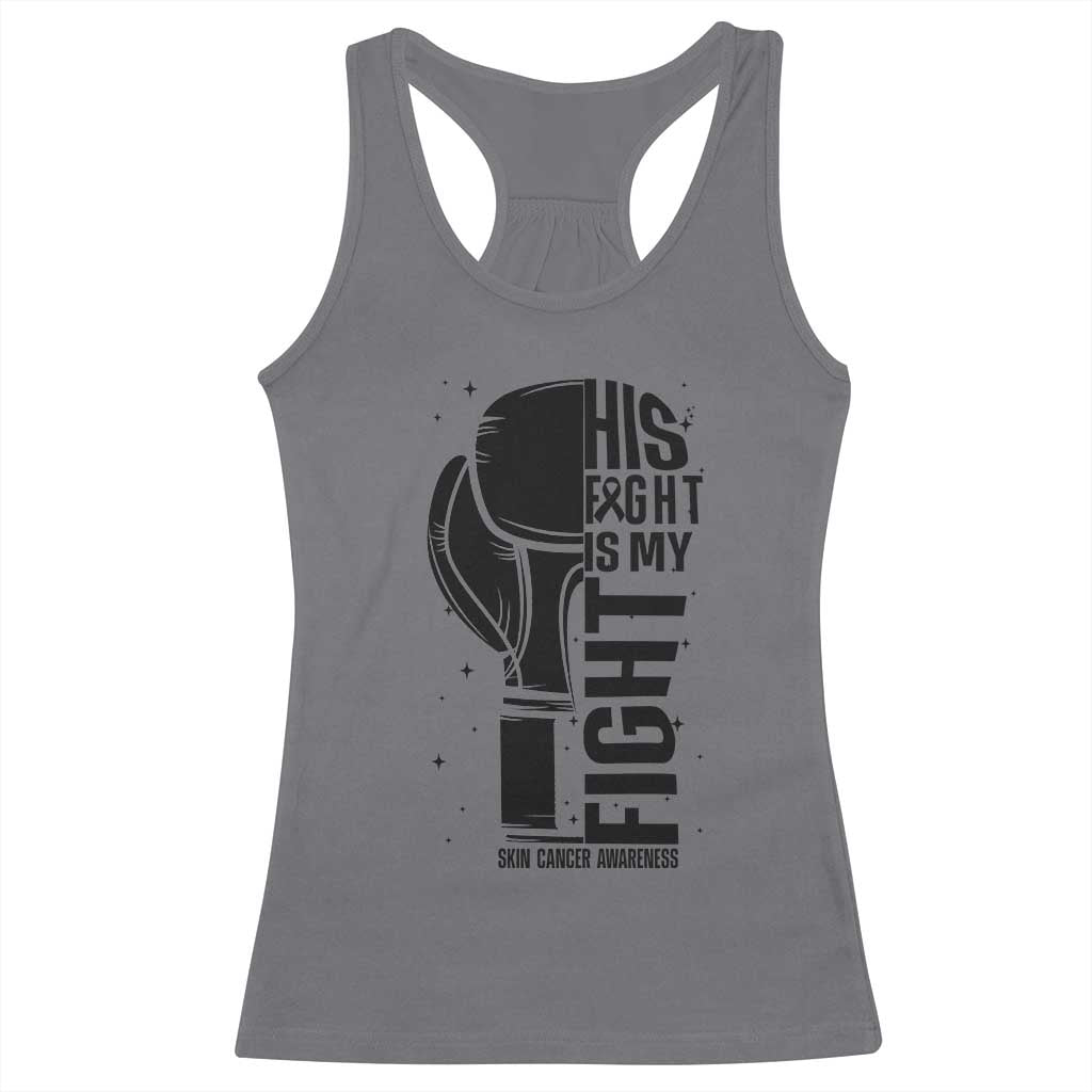 Skin Cancer Warrior Boxing Gift Racerback Tank Top His Fight My Fight TS12 Charcoal Print Your Wear