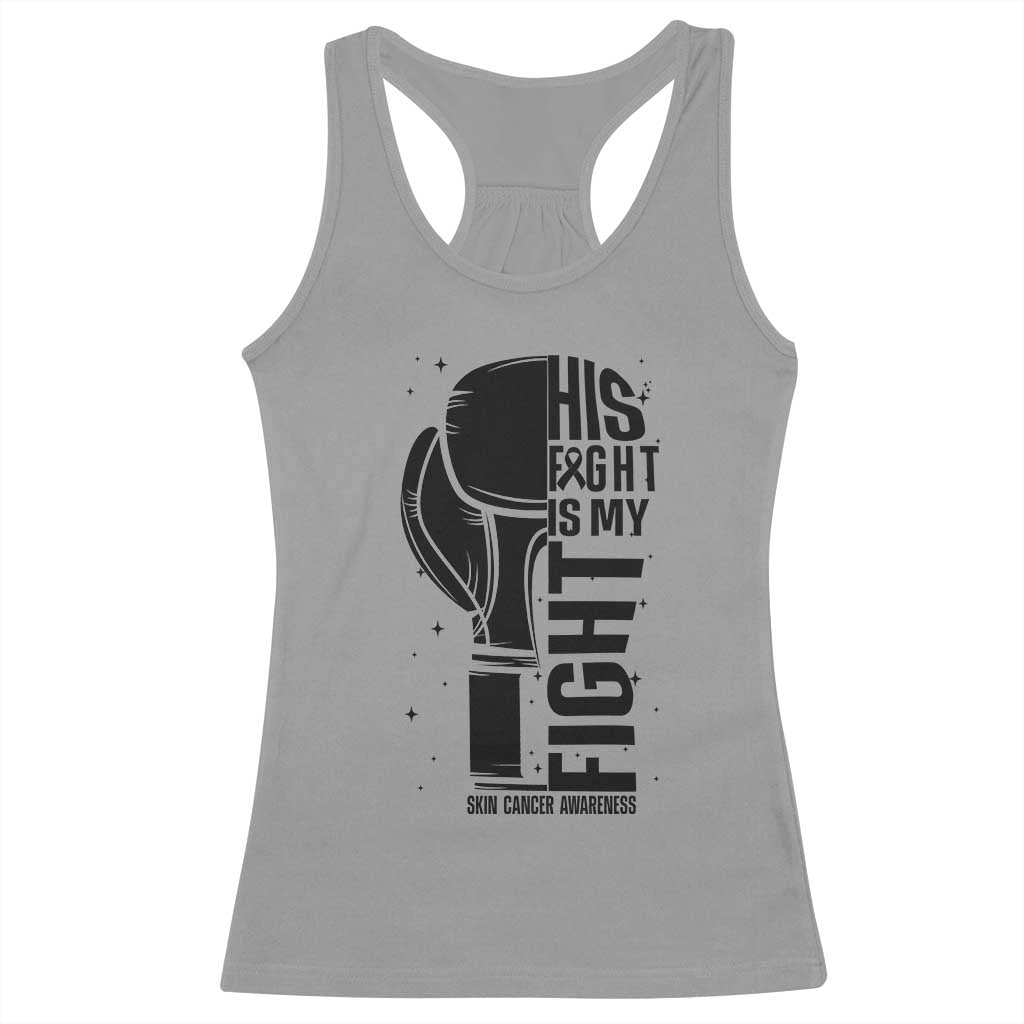Skin Cancer Warrior Boxing Gift Racerback Tank Top His Fight My Fight TS12 Sport Gray Print Your Wear