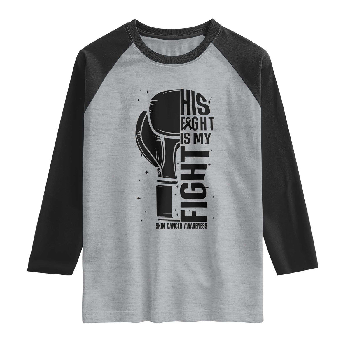 Skin Cancer Warrior Boxing Gift Raglan Shirt His Fight My Fight TS12 Heather Gray Black Print Your Wear