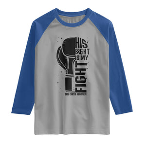 Skin Cancer Warrior Boxing Gift Raglan Shirt His Fight My Fight TS12 Sport Gray Royal Print Your Wear