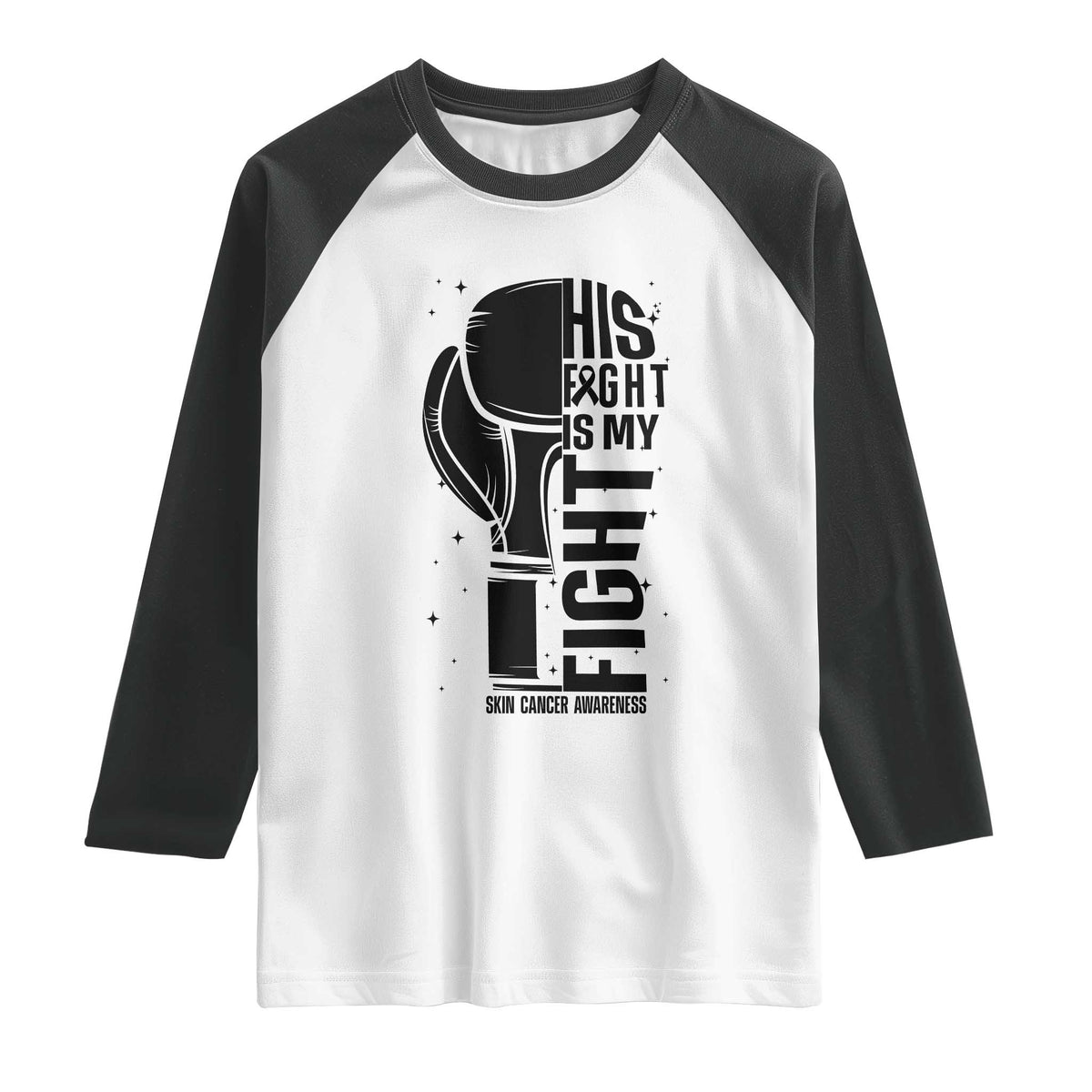 Skin Cancer Warrior Boxing Gift Raglan Shirt His Fight My Fight TS12 White Black Print Your Wear