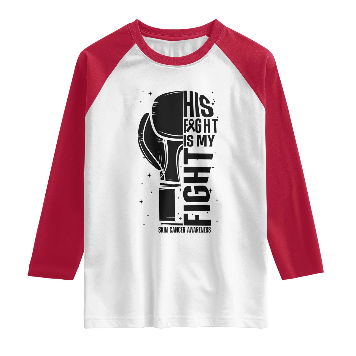 Skin Cancer Warrior Boxing Gift Raglan Shirt His Fight My Fight TS12 White Red Print Your Wear