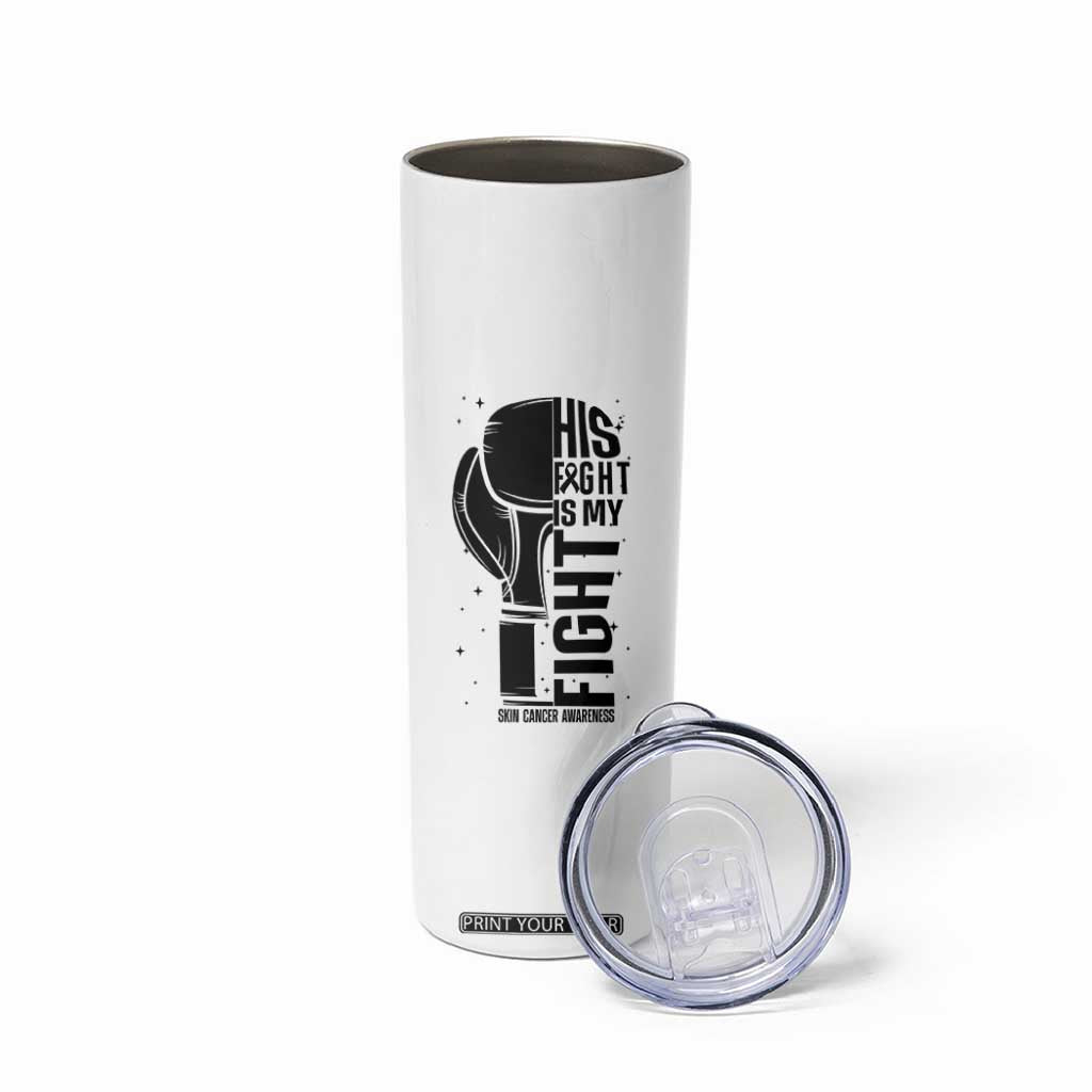 Skin Cancer Warrior Boxing Gift Skinny Tumbler His Fight My Fight TS12 Print Your Wear