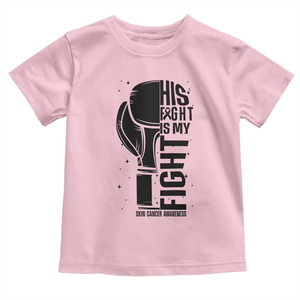 Skin Cancer Warrior Boxing Gift Toddler T Shirt His Fight My Fight TS12 Light Pink Print Your Wear