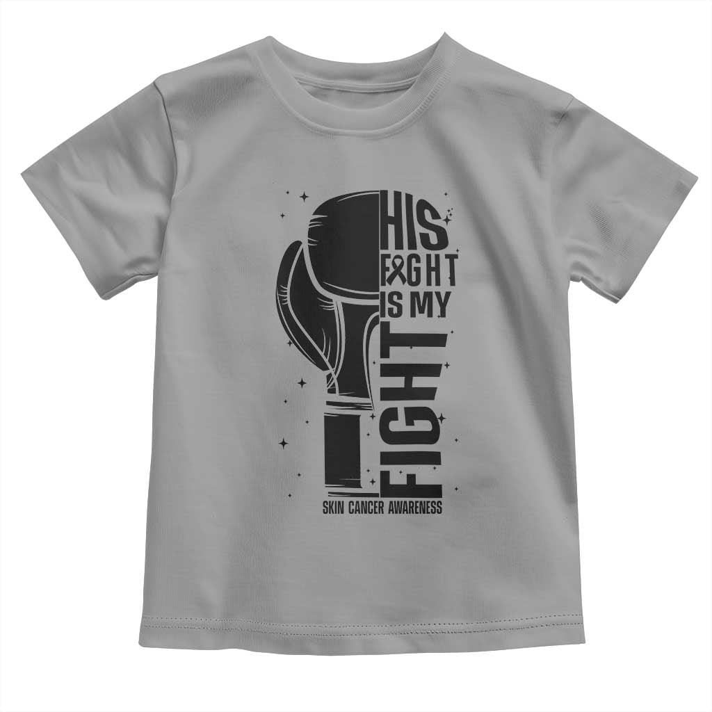 Skin Cancer Warrior Boxing Gift Toddler T Shirt His Fight My Fight TS12 Sport Gray Print Your Wear