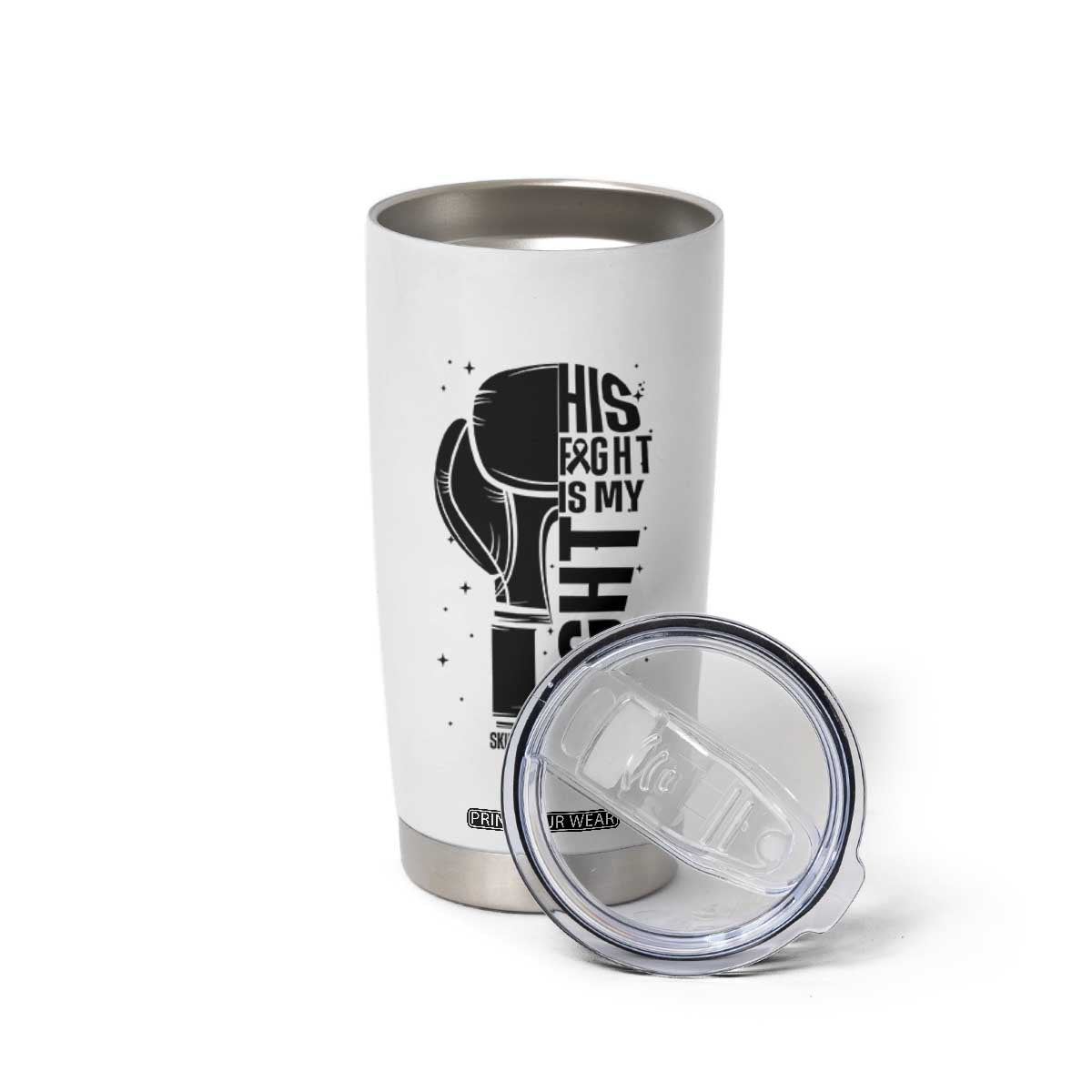 Skin Cancer Warrior Boxing Gift Tumbler Cup His Fight My Fight TS12 Print Your Wear