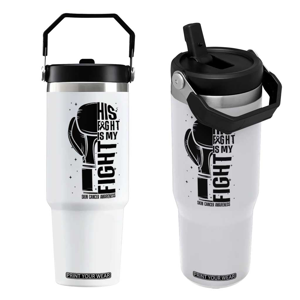 Skin Cancer Warrior Boxing Gift Flip Straw Tumbler His Fight My Fight TS12 One Size: 30 oz White Print Your Wear