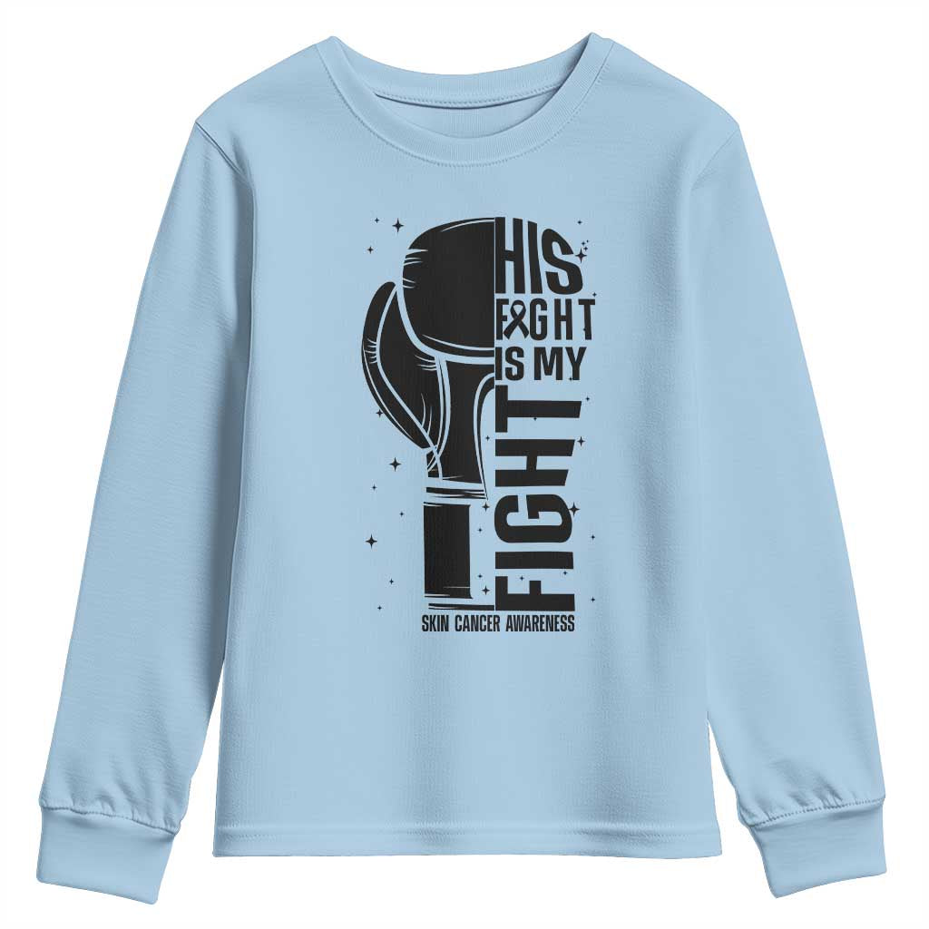 Skin Cancer Warrior Boxing Gift Youth Sweatshirt His Fight My Fight TS12 Light Blue Print Your Wear