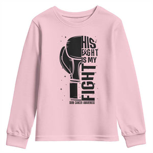 Skin Cancer Warrior Boxing Gift Youth Sweatshirt His Fight My Fight TS12 Light Pink Print Your Wear