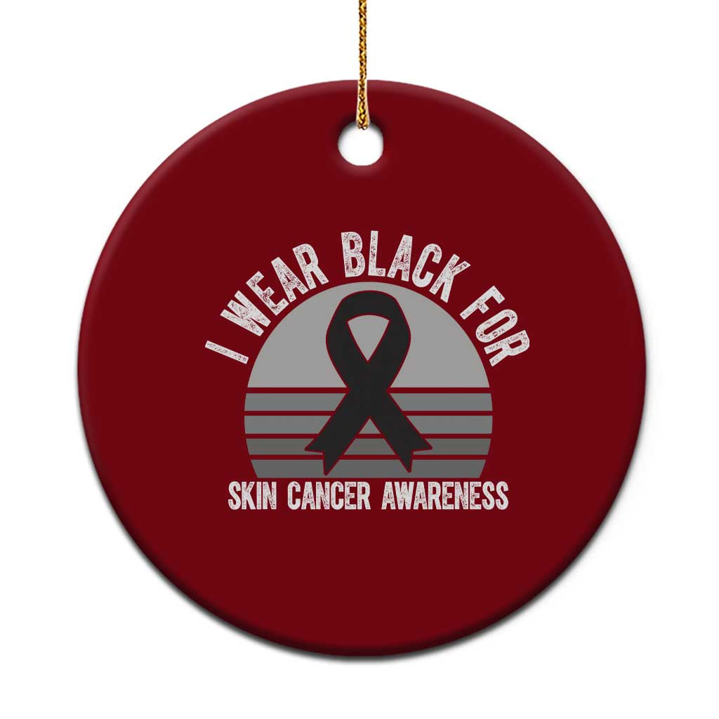 I Wear Black For Skin Cancer Awareness Ceramic Ornament Retro Vintage Sunset TS12 1pc Red Print Your Wear