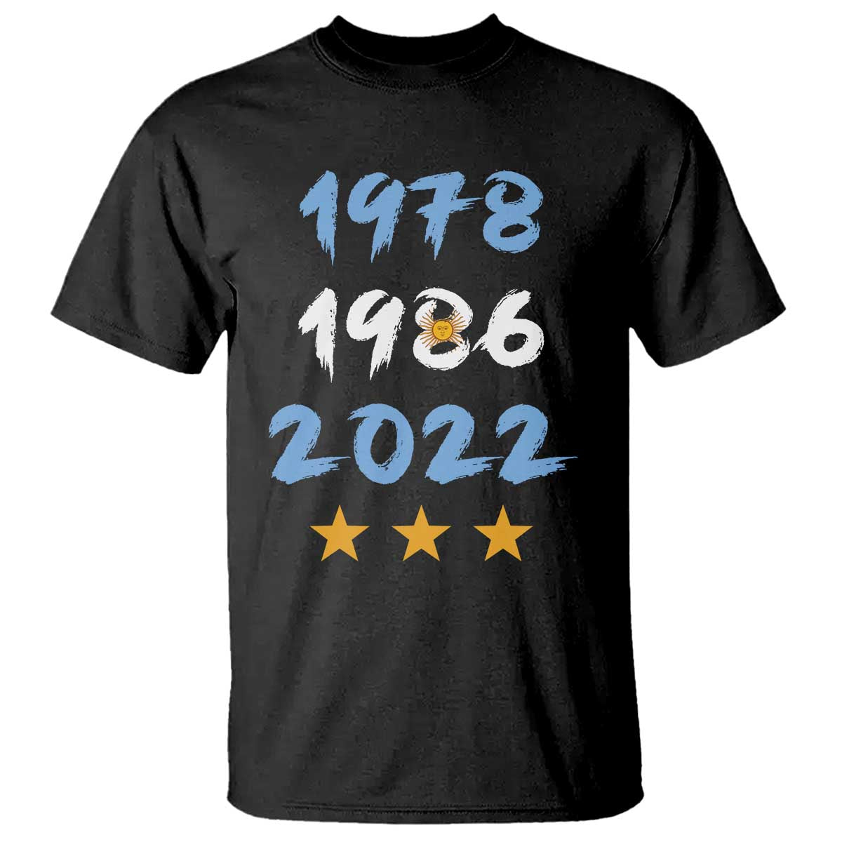 Argentina 3 Stars Champions T Shirt 1978 1986 2022 Football Pride TS12 Black Print Your Wear