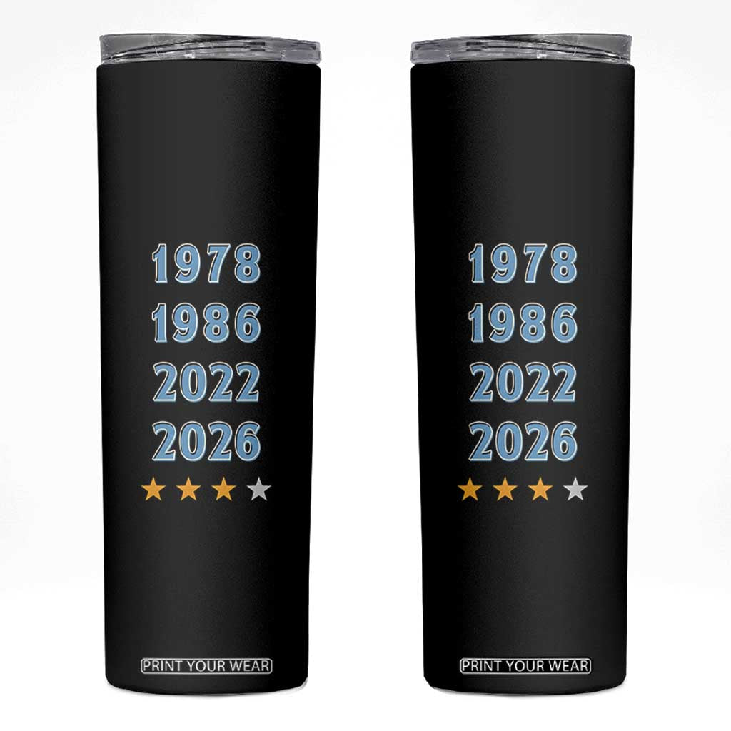 Argentina Flag Pride Soccer Skinny Tumbler 1978 1986 2022 Future Fourth Star
