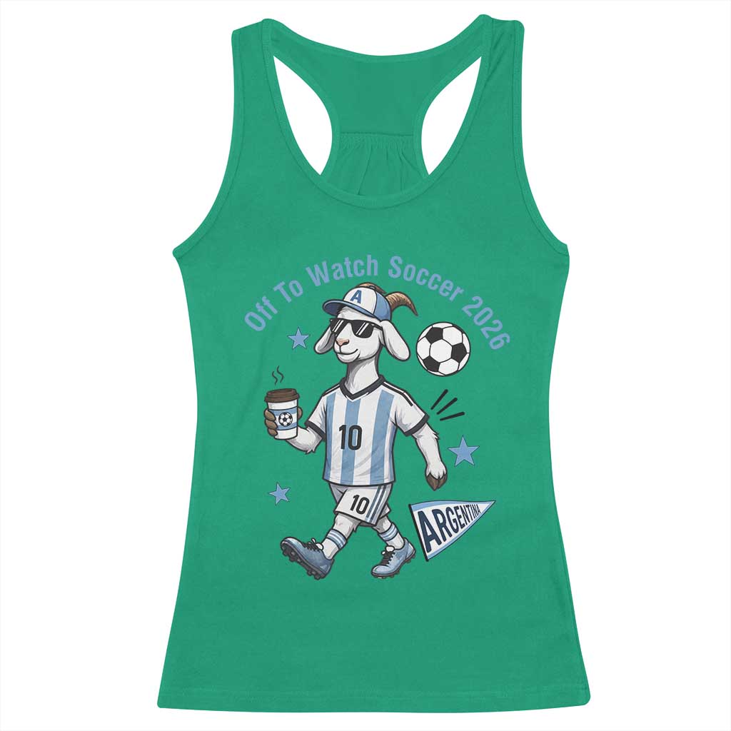 Funny Goat Football Lover Racerback Tank Top Off To Watch Argentina Soccer 2026