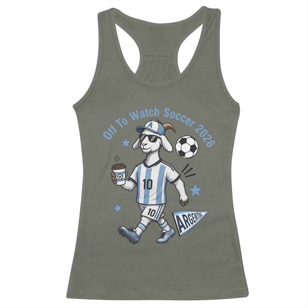Funny Goat Football Lover Racerback Tank Top Off To Watch Argentina Soccer 2026