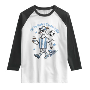Funny Goat Football Lover Raglan Shirt Off To Watch Argentina Soccer 2026