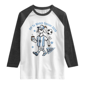 Funny Goat Football Lover Raglan Shirt Off To Watch Argentina Soccer 2026