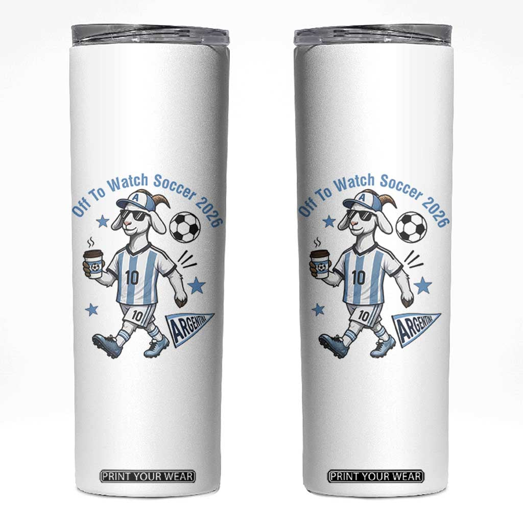 Funny Goat Football Lover Skinny Tumbler Off To Watch Argentina Soccer 2026