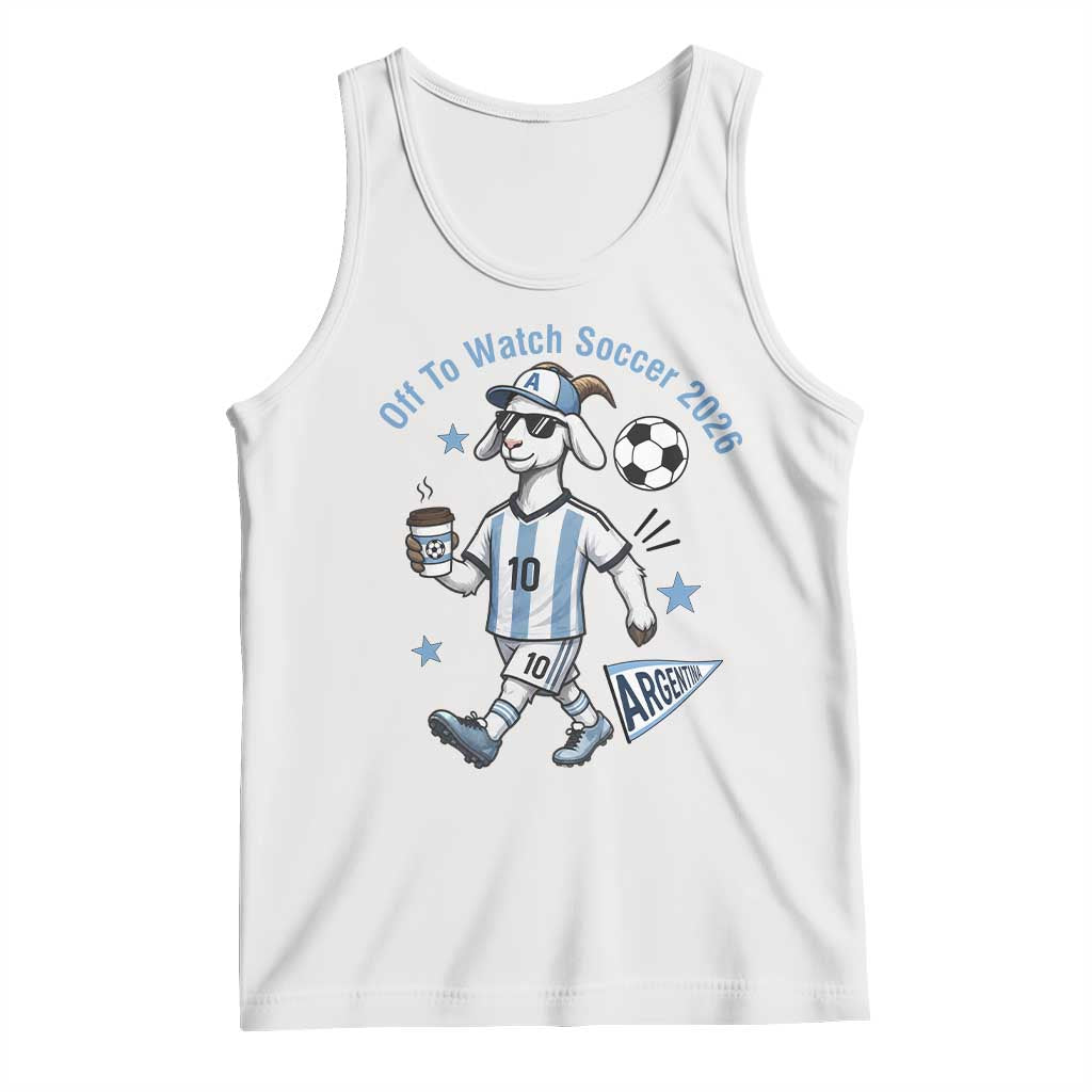 Funny Goat Football Lover Tank Top Off To Watch Argentina Soccer 2026