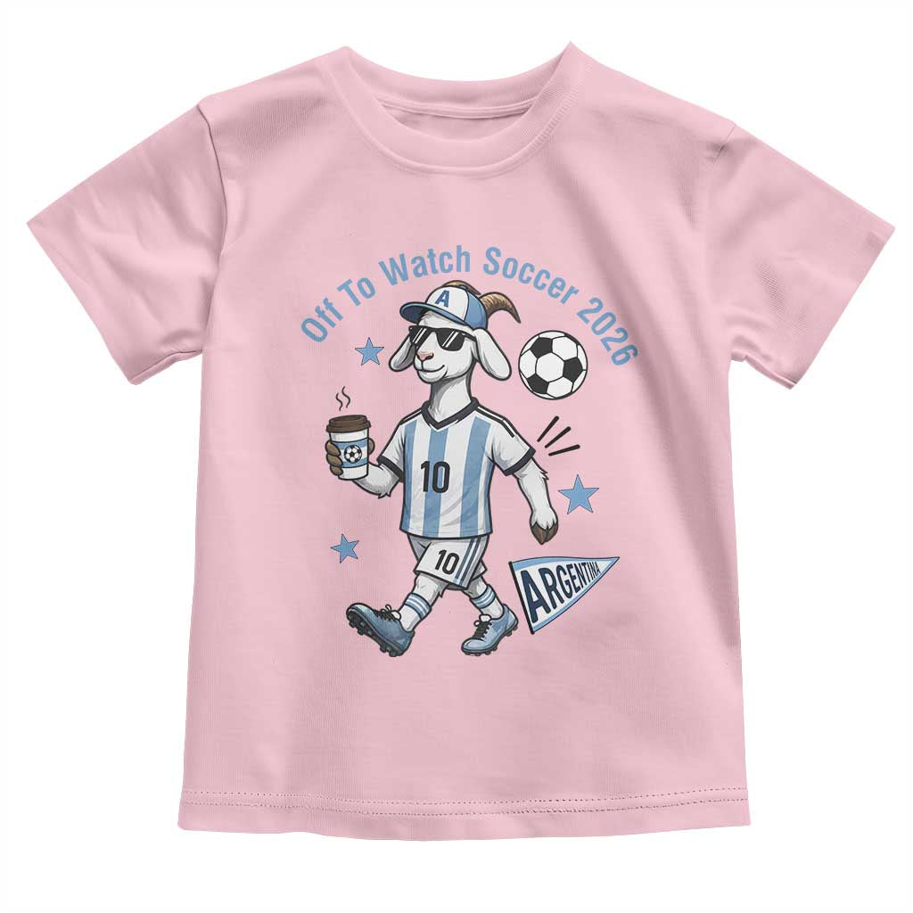 Funny Goat Football Lover Toddler T Shirt Off To Watch Argentina Soccer 2026
