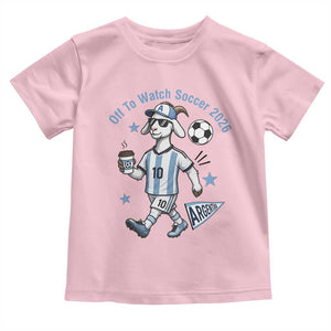 Funny Goat Football Lover Toddler T Shirt Off To Watch Argentina Soccer 2026