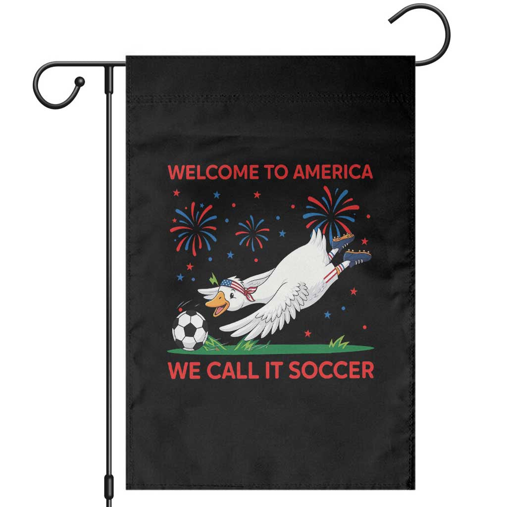 Funny USA Goose Football Garden Flag Welcome To America We Call It Soccer