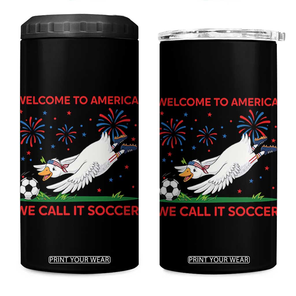 Funny USA Goose Football 4 in 1 Can Cooler Tumbler Welcome To America We Call It Soccer