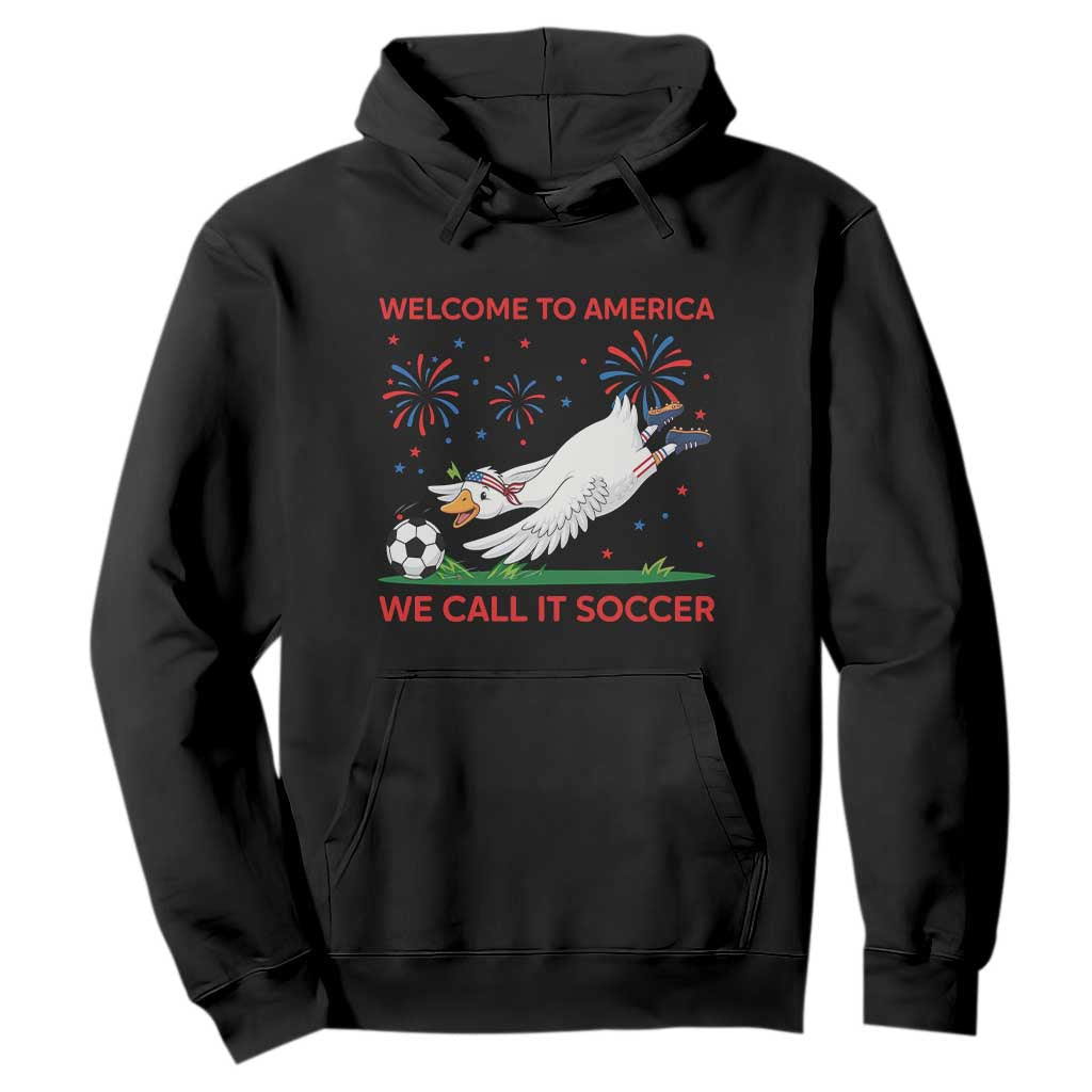 Funny USA Goose Football Hoodie Welcome To America We Call It Soccer