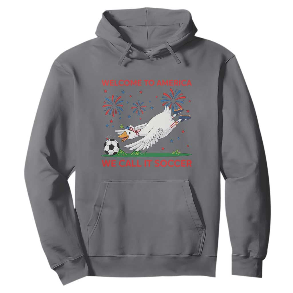 Funny USA Goose Football Hoodie Welcome To America We Call It Soccer